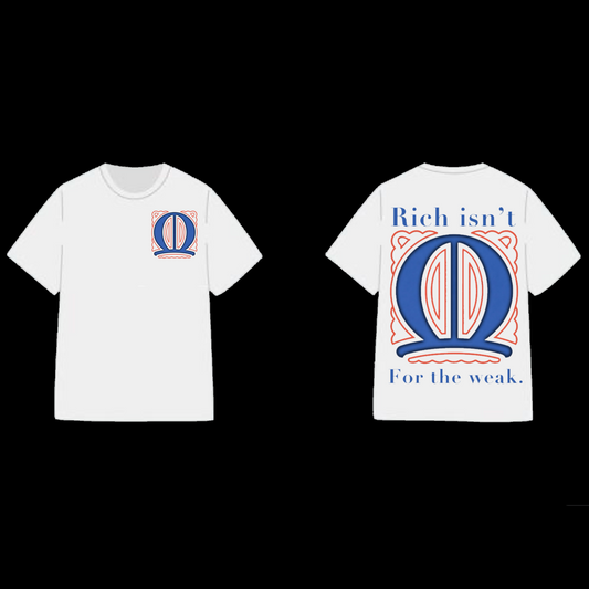 Rich isn’t for the weak shirt